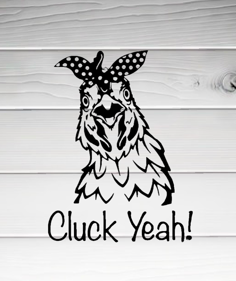 D17 Cluck Yeah Funny Chicken Farmhouse Decor