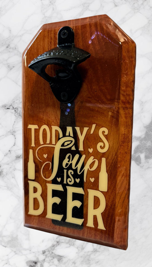 Wall-Mounted Wooden Beer Bottle Opener – “Today’s Soup of the Day is Beer”